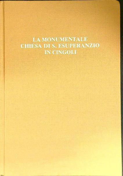 La monumentale chiesa di S. Esuperanzio in Cingoli - Adriano Pennacini - copertina