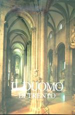 Il Duomo di Trento. Architettura e scultura. Volume primo