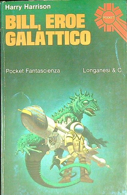 Bill eroe galattico - Harry Harrison - copertina