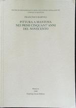 Pittura a Mantova nei primi cinquant'anni del novecento