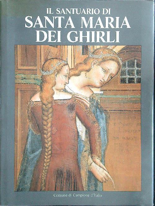 Il santuario di Santa Maria dei Ghirli