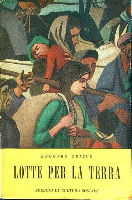 Lotte per la terra - Ruggero Grieco - copertina