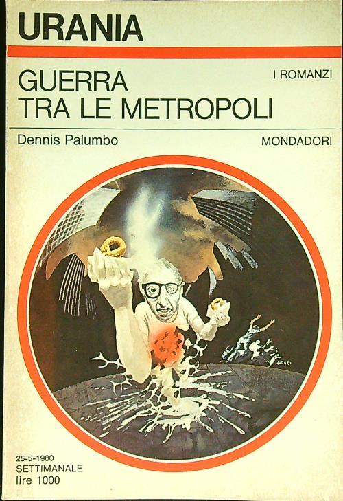 Guerra tra le metropoli - Denise Palumbo - copertina