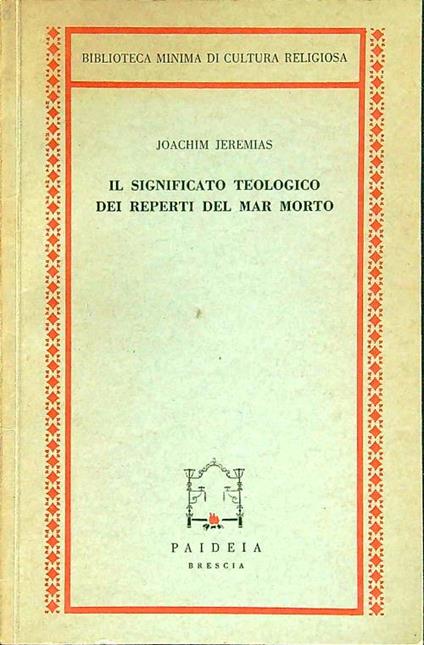 Il significato teologico dei reperti del Mar Morto - Joachim Jeremias - copertina