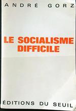Le socialisme difficile