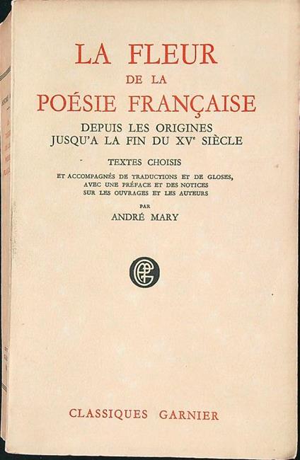 La Fleur de la Poésie Française depuis les origines jusqù à la fin du XVe siècle - copertina