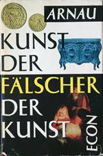Kunst der Fälscher, Fälscher der Kunst