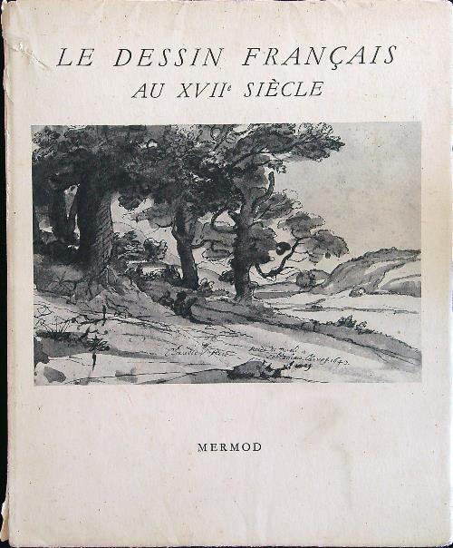 Le dessin francais au XVII siecle