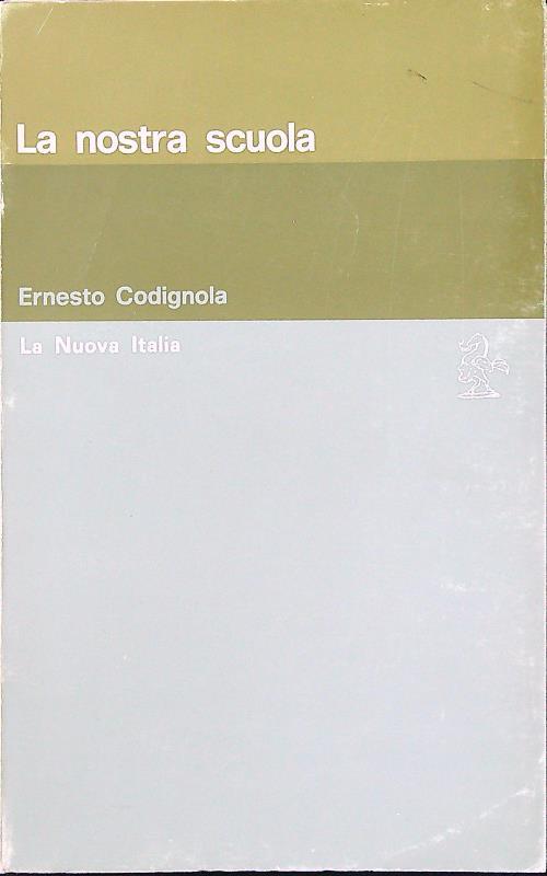 La nostra scuola - Ernesto Codignola - copertina