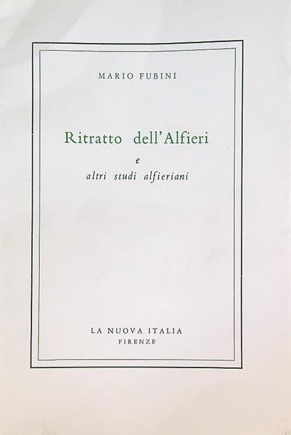 Ritratto dell'Alfieri e altri Studi Alfieriani - Mario Fubini - copertina
