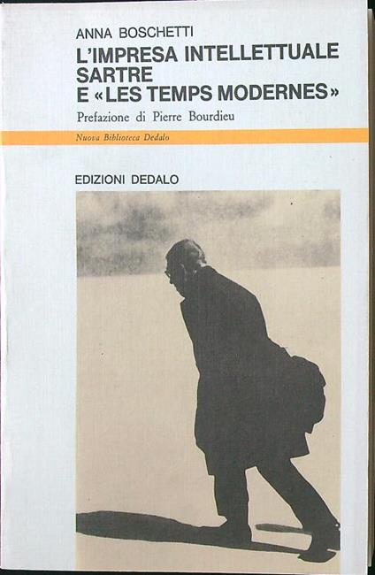 L' impresa intellettuale Sartre e Les Temps Modernes - Anna Boschetti - copertina