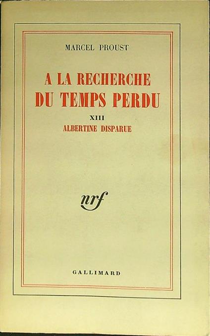 A la recherche du temps perdu XIII: Albertine disparu - Marcel Proust - copertina