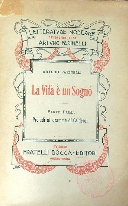 La vita è un Sogno. Parte prima - Arturo Farinelli - copertina