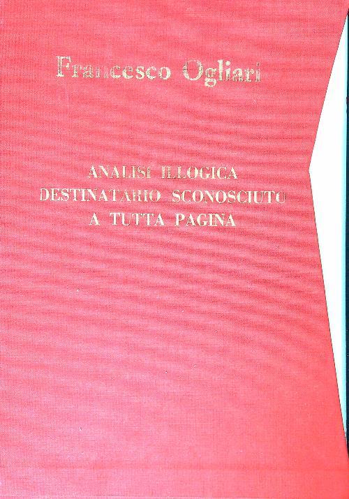 Analisi illogica/ Destinatario sconosciuto/A tutta pagina