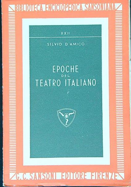 Epoche del teatro italiano. Dalle origini ai giorni nostri - Silvio D'Amico - copertina