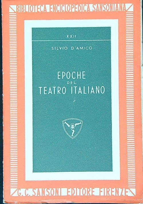 Epoche del teatro italiano. Dalle origini ai giorni nostri - Silvio D'Amico - copertina