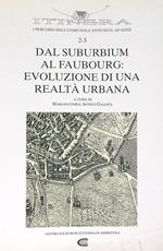 Dal suburbium al faubourg: evoluzione di una realtà urbana