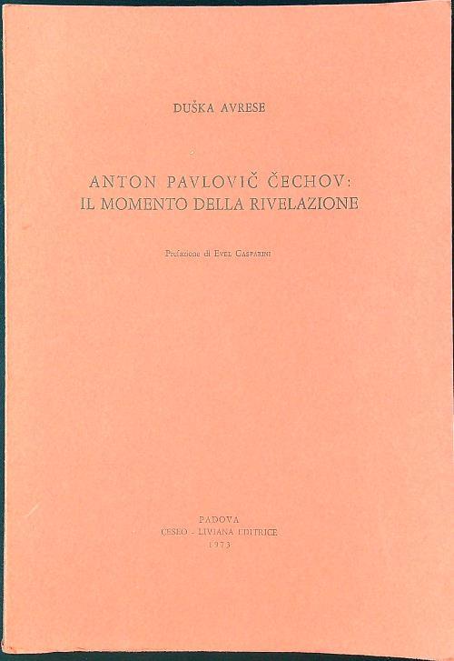 Anton Pavlovic Cechov: il momento della rivelazione