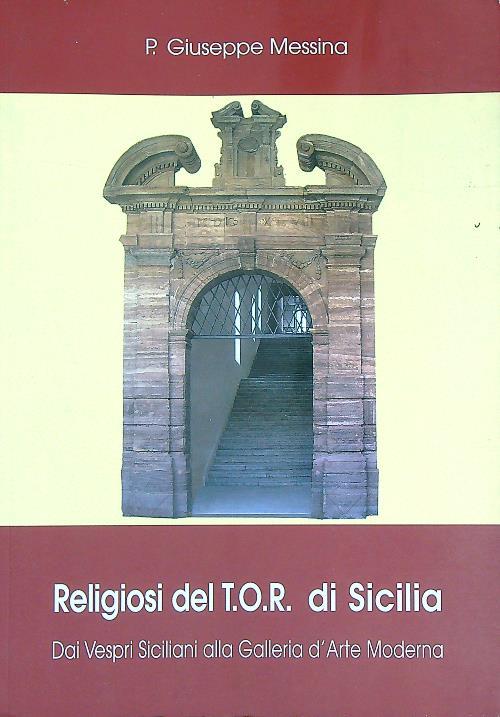 Religiosi del TOR di sicilia dai vespri siciliani alla galleria d' arte moderna