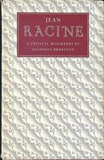 Jean Racine. A critical biography