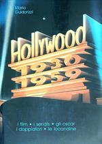 Hollywood 1930-1959. I film, i serials, gli oscar, i doppiatori, le locandine