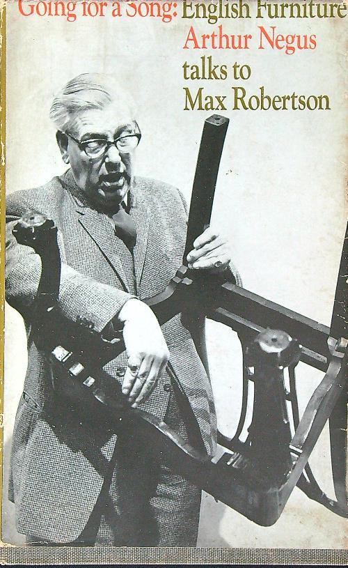 Going for a song: English furniture; Arthur Negus talks to Max Robertson - copertina