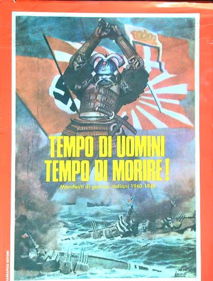 Manifesto Tempo di uomini tempo di morire! Manifesti di guerra italiani 1940-1945 - copertina