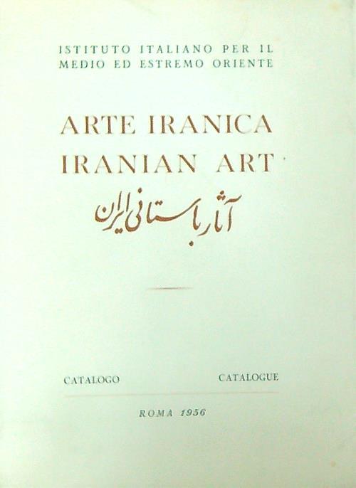 Mostra d'arte iranica/Exhibition of Iranian Art