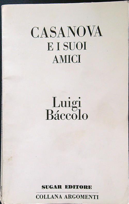 Casanova e i suoi amici - Luigi Baccolo - copertina