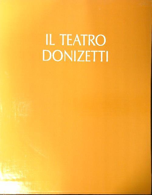Il Teatro Donizetti 2vv