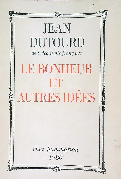 Le Bonheur et autres idées