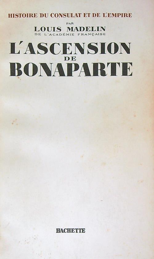 L' ascension de Bonaparte - Louis Madelin - copertina