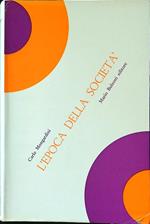 L' epoca della società
