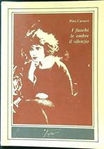 I fuochi le ombre il silenzio