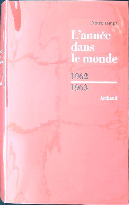 L' année dans le monde 1962-1963