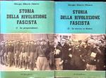 Storia della rivoluzione fascista 2vv