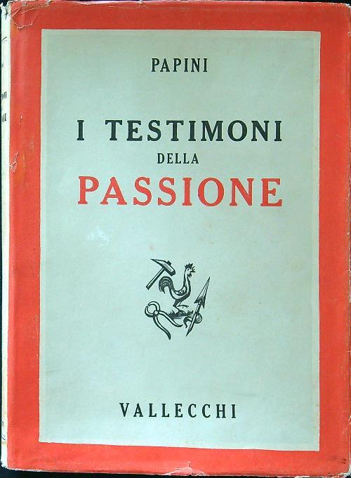 I testimoni della passione - Pietro Pancrazi - copertina