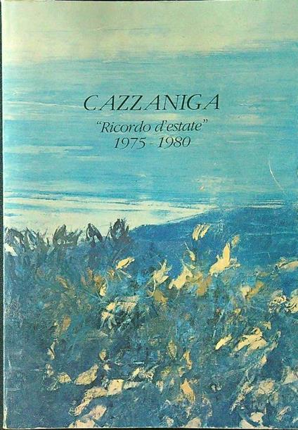Cazzaniga Ricordo d'estate 1975-1980 - Cazzaniga - copertina