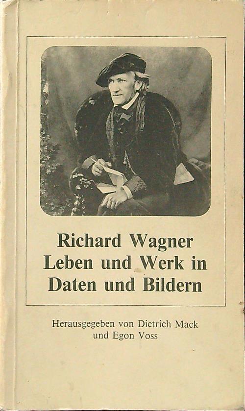 Richard Wagner Leben und werk in daten und bildern - copertina