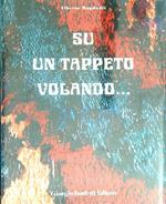 Su un tappeto volando ..