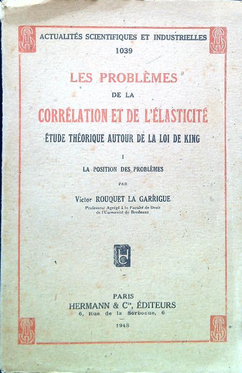 Les problèmes de la corrélation et de l'elasticité - I