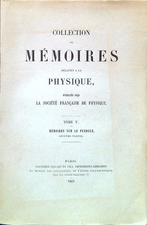 Collection de Memoires relatifs a la physique. Tome V
