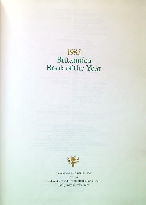 Encyclopaedia Britannica 1985 Book of the Year. Events of 1984