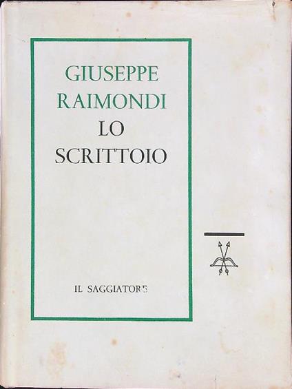 Lo scrittoio - Giuseppe Raimondi - copertina