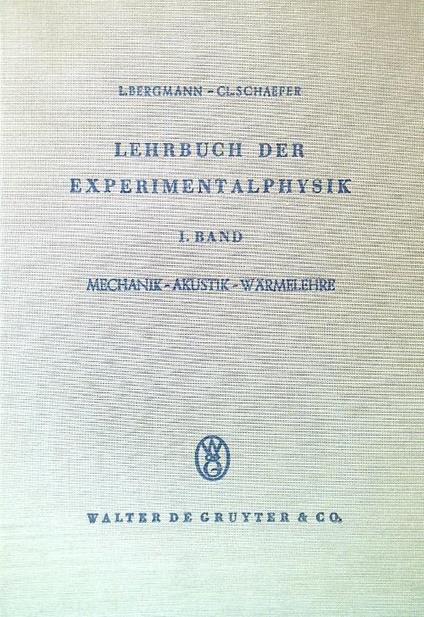 Lehrbuch der experimentalphysik I. Band Mechanik - Akustic - Warmelehre - E. Bergmann - copertina