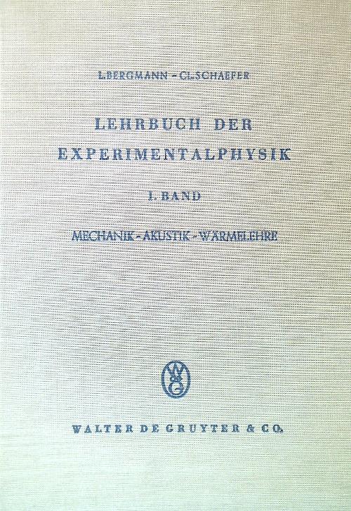 Lehrbuch der experimentalphysik I. Band Mechanik - Akustic - Warmelehre - E. Bergmann - copertina