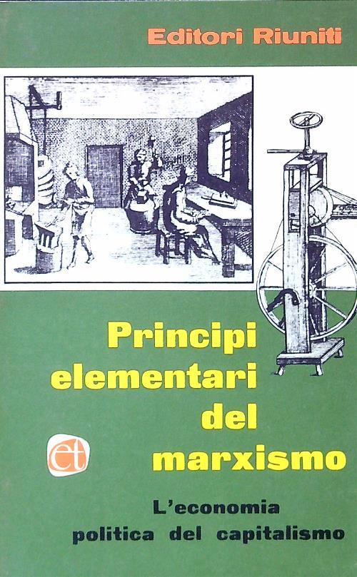 Principi elementari del marxismo III L'economia politica del capitalismo