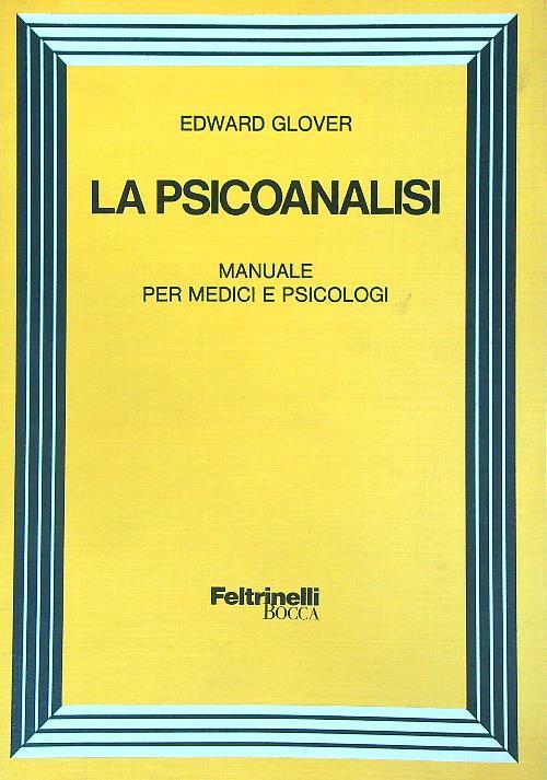 La psicoanalisi. Manuale per medici e psicologi