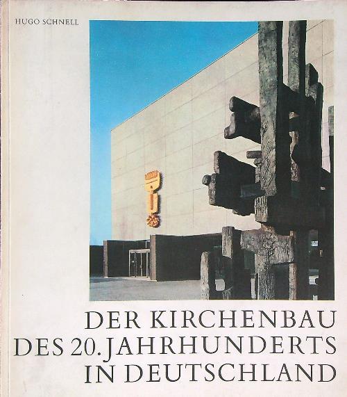 Der Kirchenbau des 20. Jahrhunderts in Deutschland