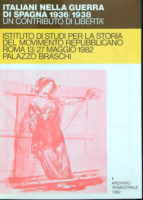 Italiani nella guerra di Spagna 1936/1938. Un contributo di libertà